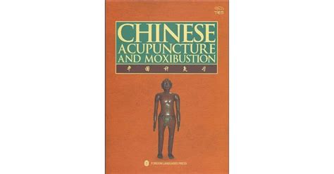 There are chapters devoted to modern research concerning acupuncture phenomena, and others which critically analyze ancient theory and methodology. . Chinese acupuncture and moxibustion 3rd edition pdf